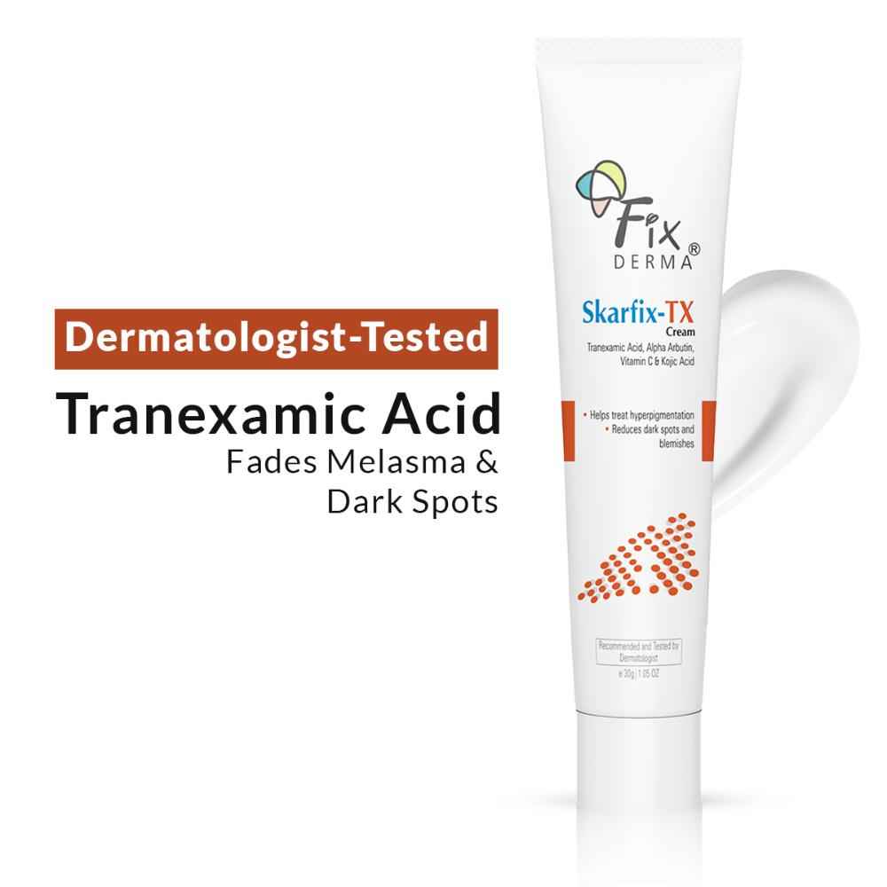 Fixderma SKARFIX -TX Cream Tranexamic Acid, Alpha, Arbutin, Vitamin C & Kojic Acid 30 gm