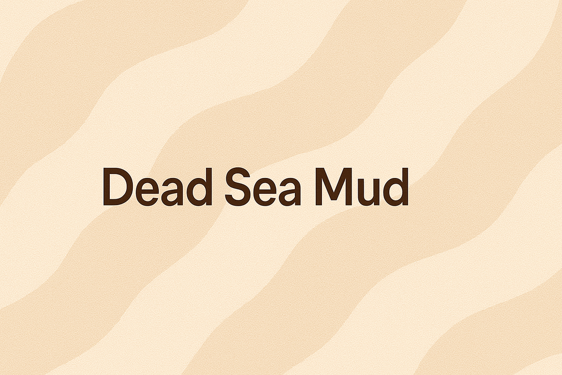 Dead Sea Mud: The Mineral-Rich Purifier for Deep Cleansing and Skin Renewal