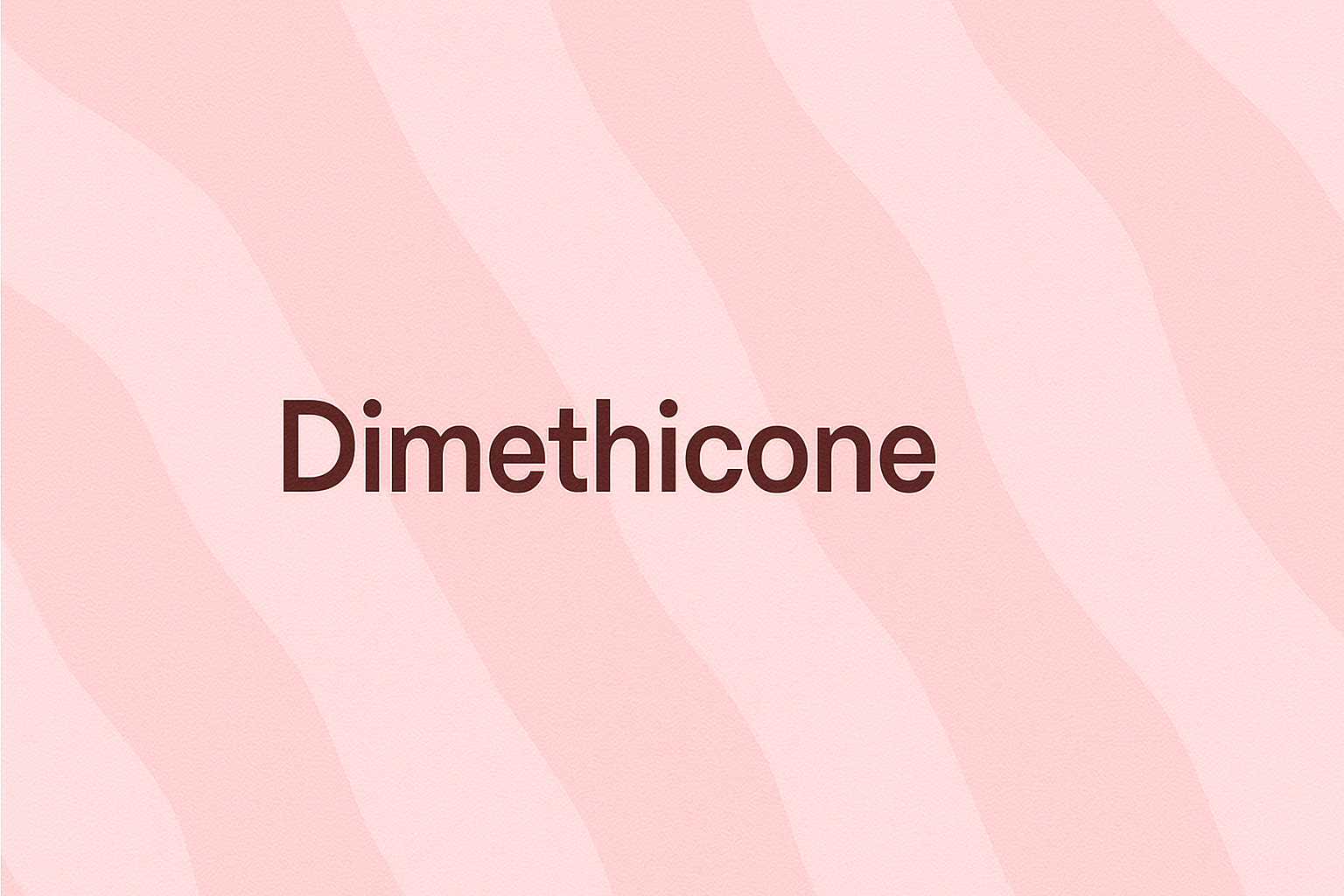 Dimethicone: The Protective Barrier Builder That Locks in Moisture and Smooths Skin