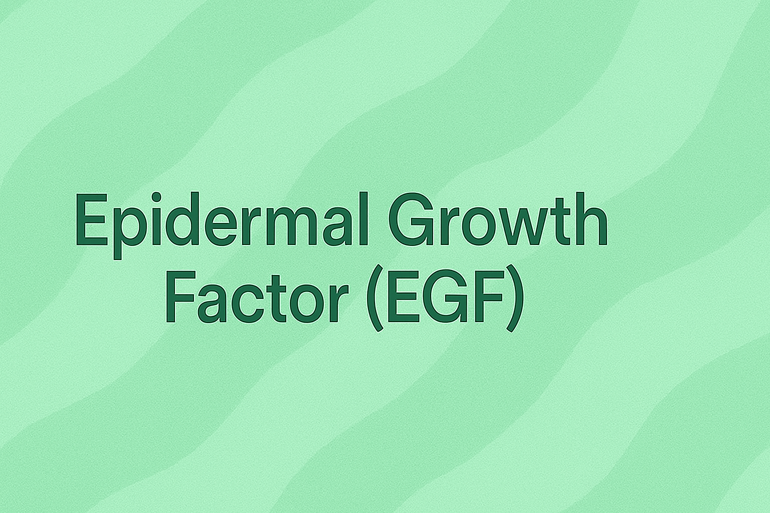 Epidermal Growth Factor (EGF): The Cellular Communicator That Accelerates Renewal and Repair