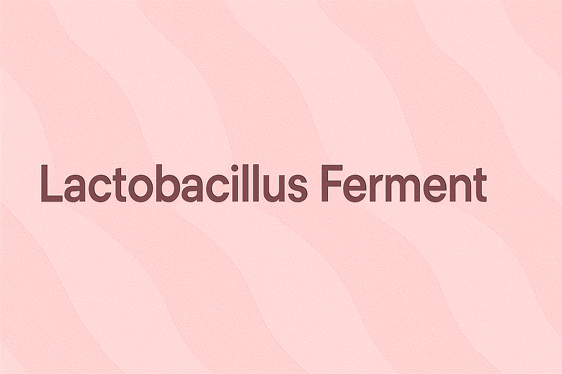 Lactobacillus Ferment: The Probiotic Powerhouse Revolutionizing Skin Microbiome Health