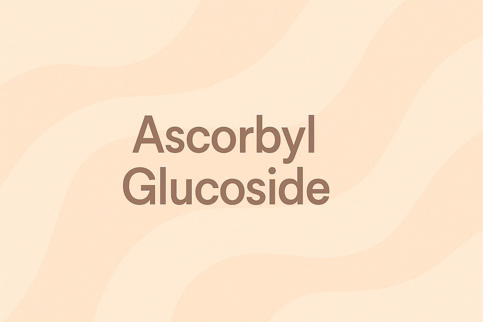 Ascorbyl Glucoside: Stable Vitamin C for Gentle Brightening