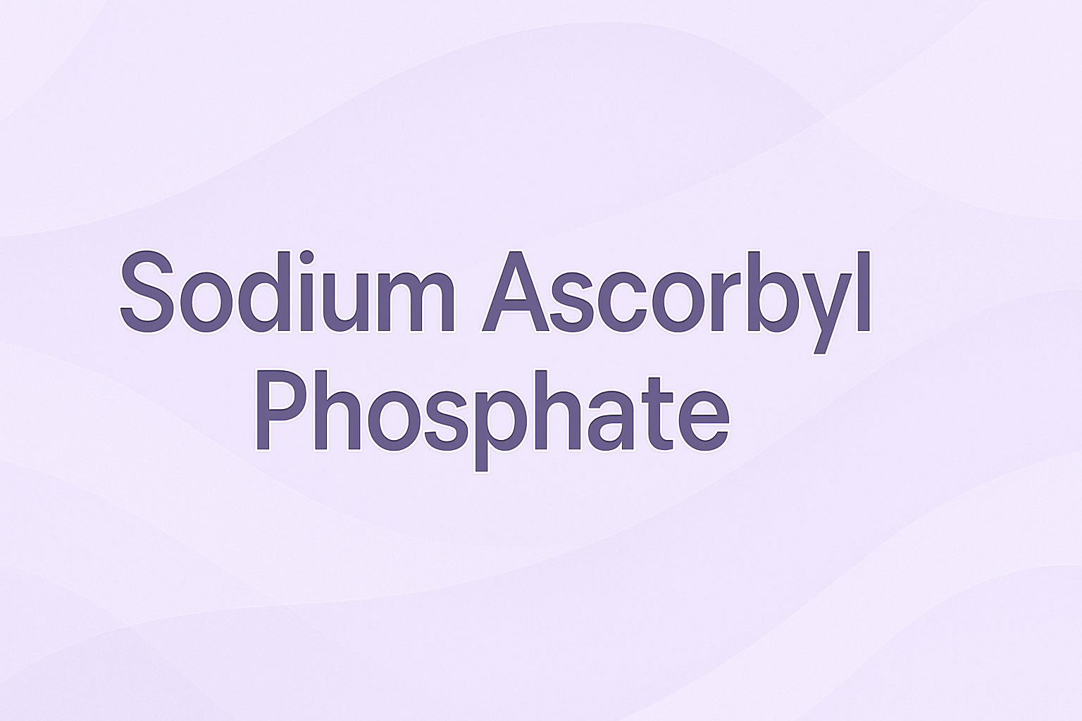 Sodium Ascorbyl Phosphate: The Water-Soluble Vitamin C Powerhouse for Stable, Gentle Anti-Aging