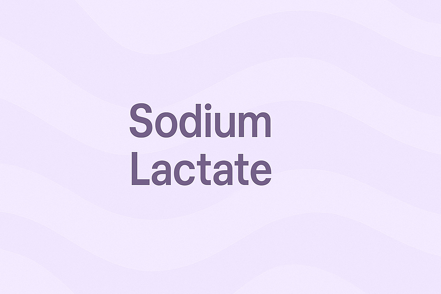 Sodium Lactate: The Gentle Exfoliating Humectant for Smooth, Hydrated, and Balanced Skin