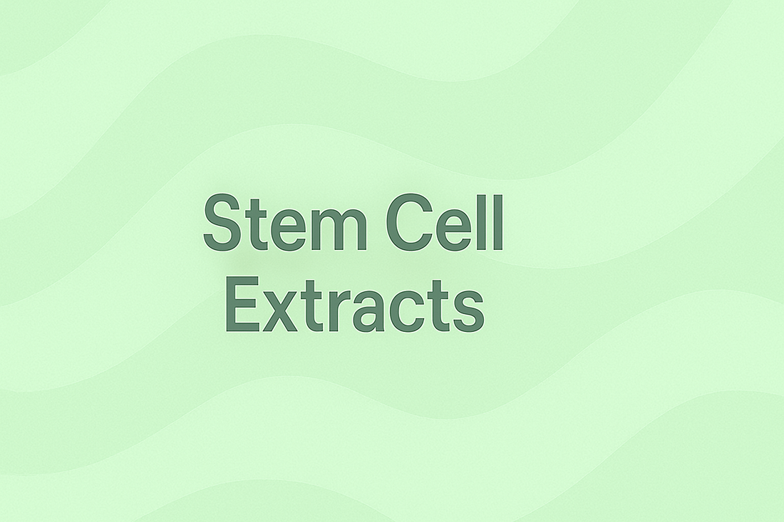 Stem Cell Extracts: The Regenerative Plant Powerhouses for Cellular Renewal and Anti-Aging