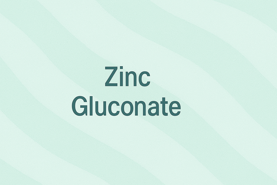 Zinc Gluconate: The Gentle Zinc Delivery System for Acne Control, Healing, and Skin Balance