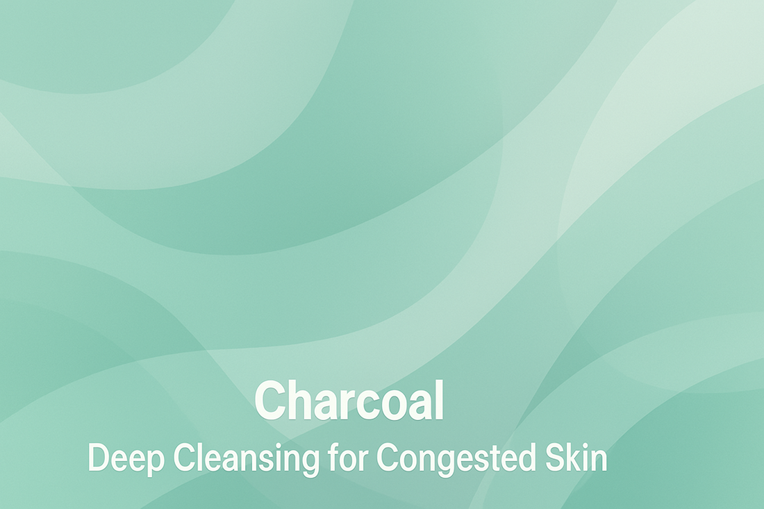 Charcoal - Deep Cleansing for Congested Skin