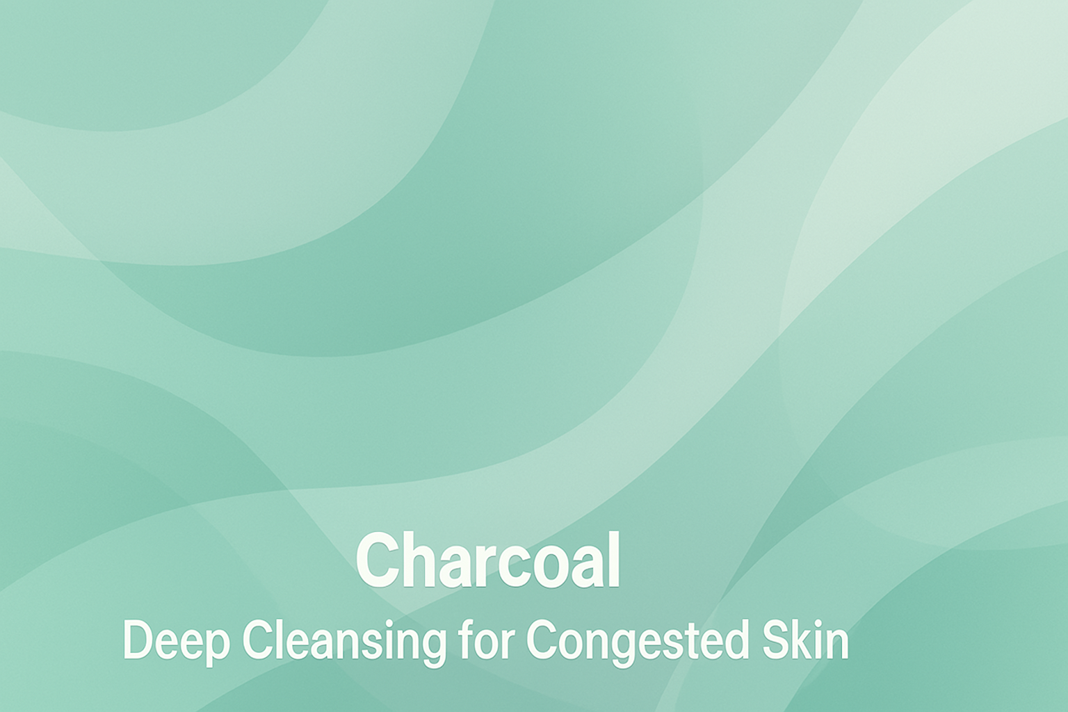 Charcoal: Deep Cleansing for Congested Skin