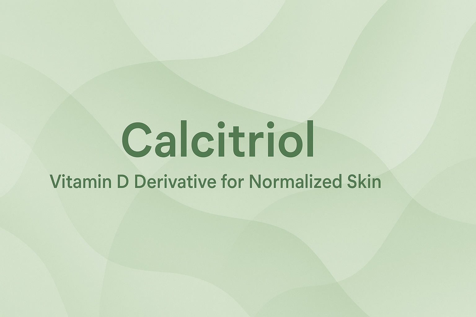 Calcitriol: Vitamin D Derivative for Normalized Skin