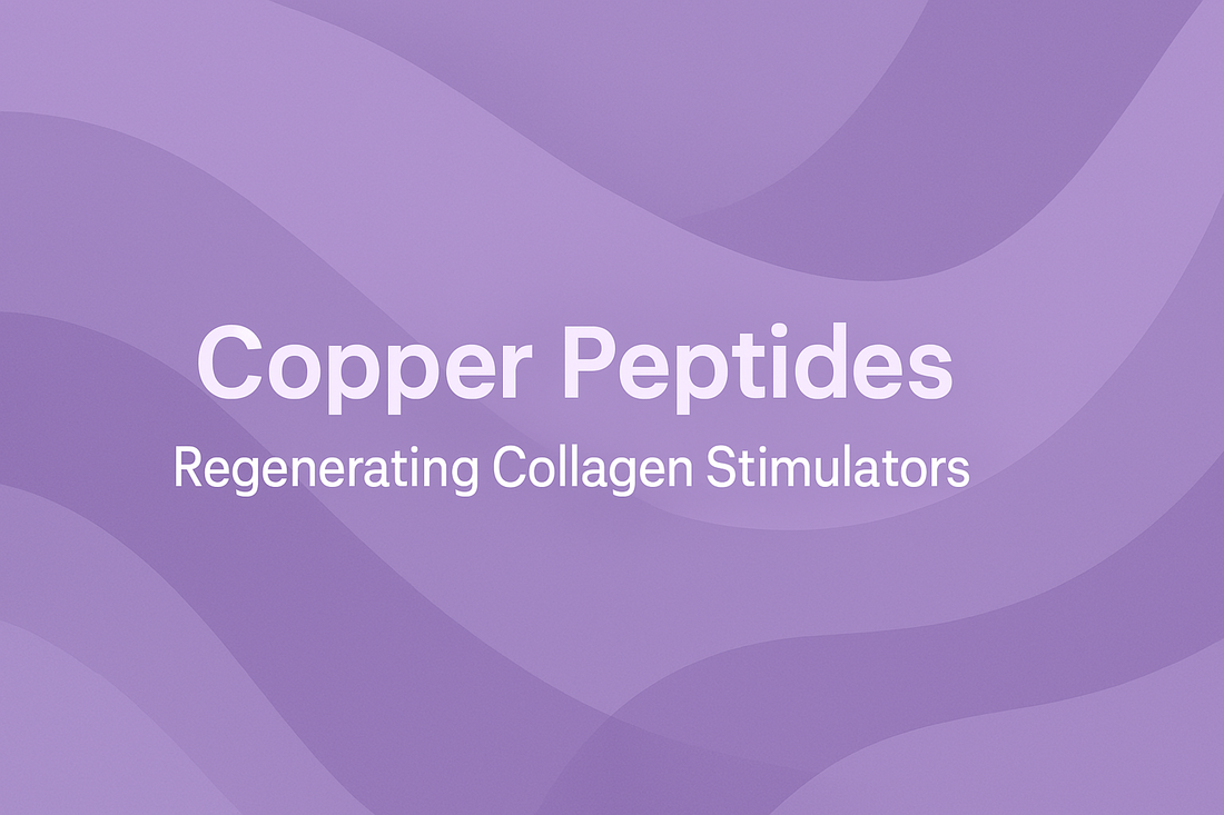 Copper Peptides - Regenerating Collagen Stimulators
