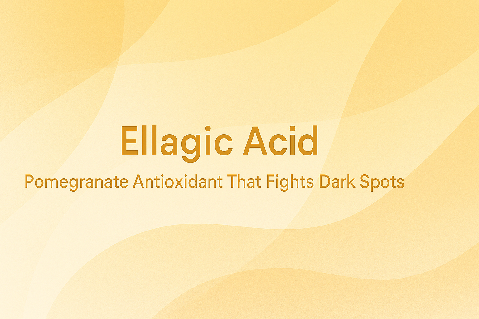 Ellagic Acid: Pomegranate Antioxidant That Fights Dark Spots