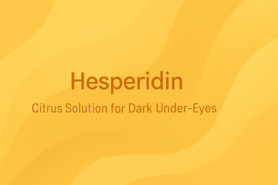 Hesperidin - Citrus Solution for Dark Under-Eyes