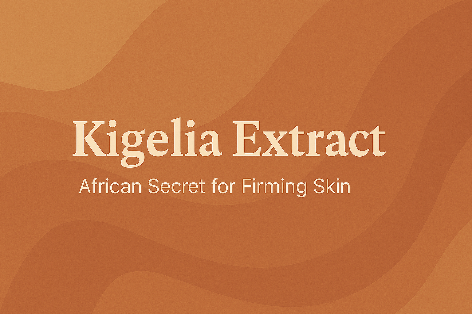 Kigelia Extract: African Secret for Firming Skin