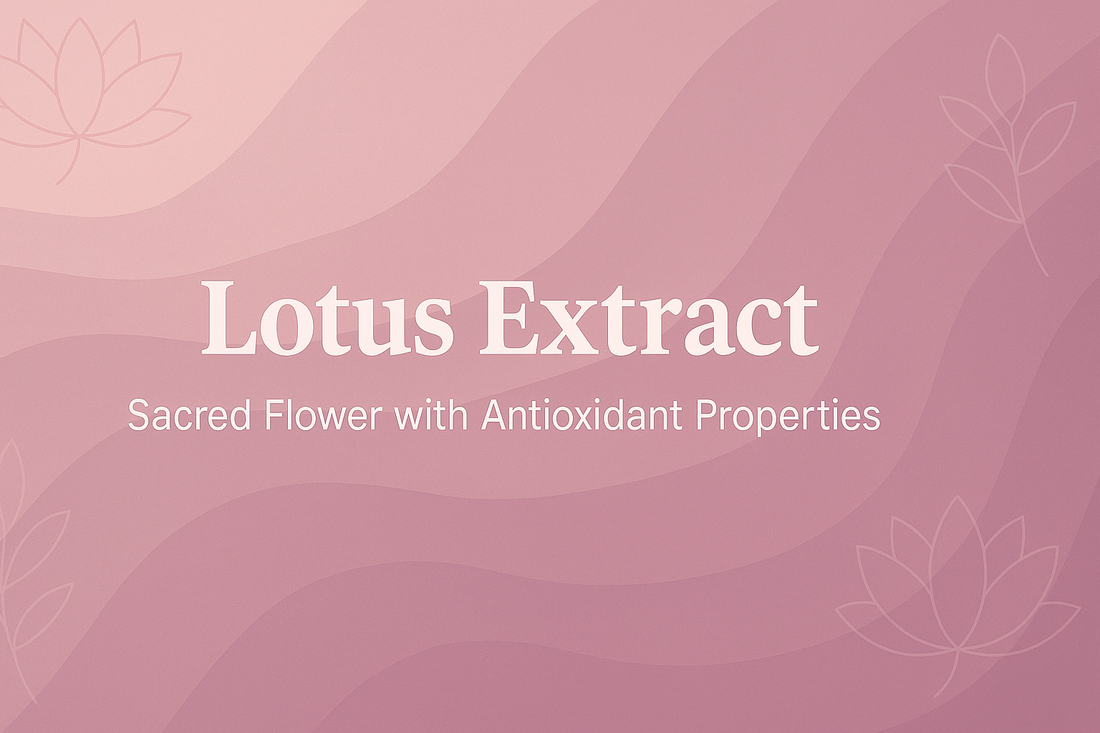 Lotus Extract - Sacred Flower with Antioxidant Properties