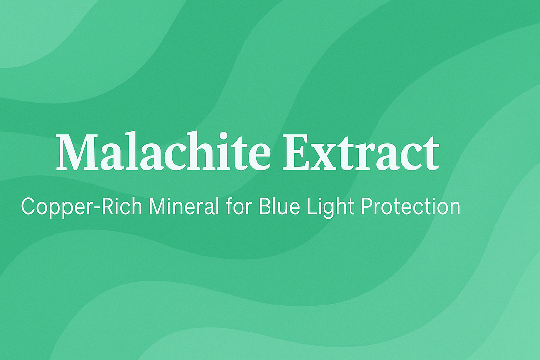 Malachite Extract - Copper-Rich Mineral for Blue Light Protection