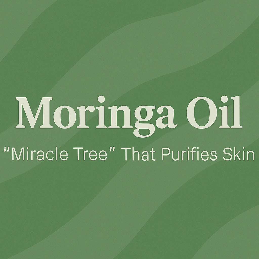 Moringa Oil: 