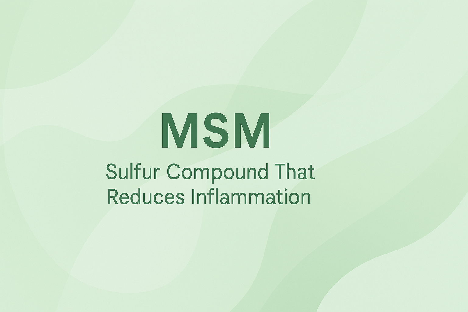 MSM: Sulfur Compound That Reduces Inflammation
