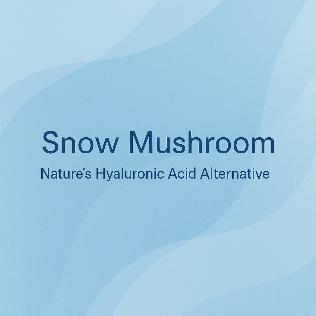 Snow Mushroom: Nature's Hyaluronic Acid Alternative