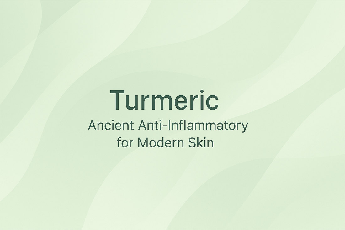 Turmeric- Ancient Anti-Inflammatory for Modern Skin