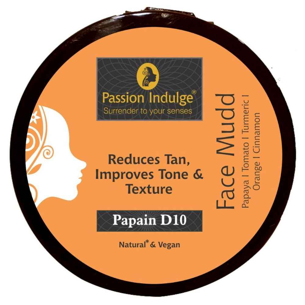 Passion Indulge PAPAIN D10 Face Mudd For Anti-Tan and Uneven skin tone 250 gm